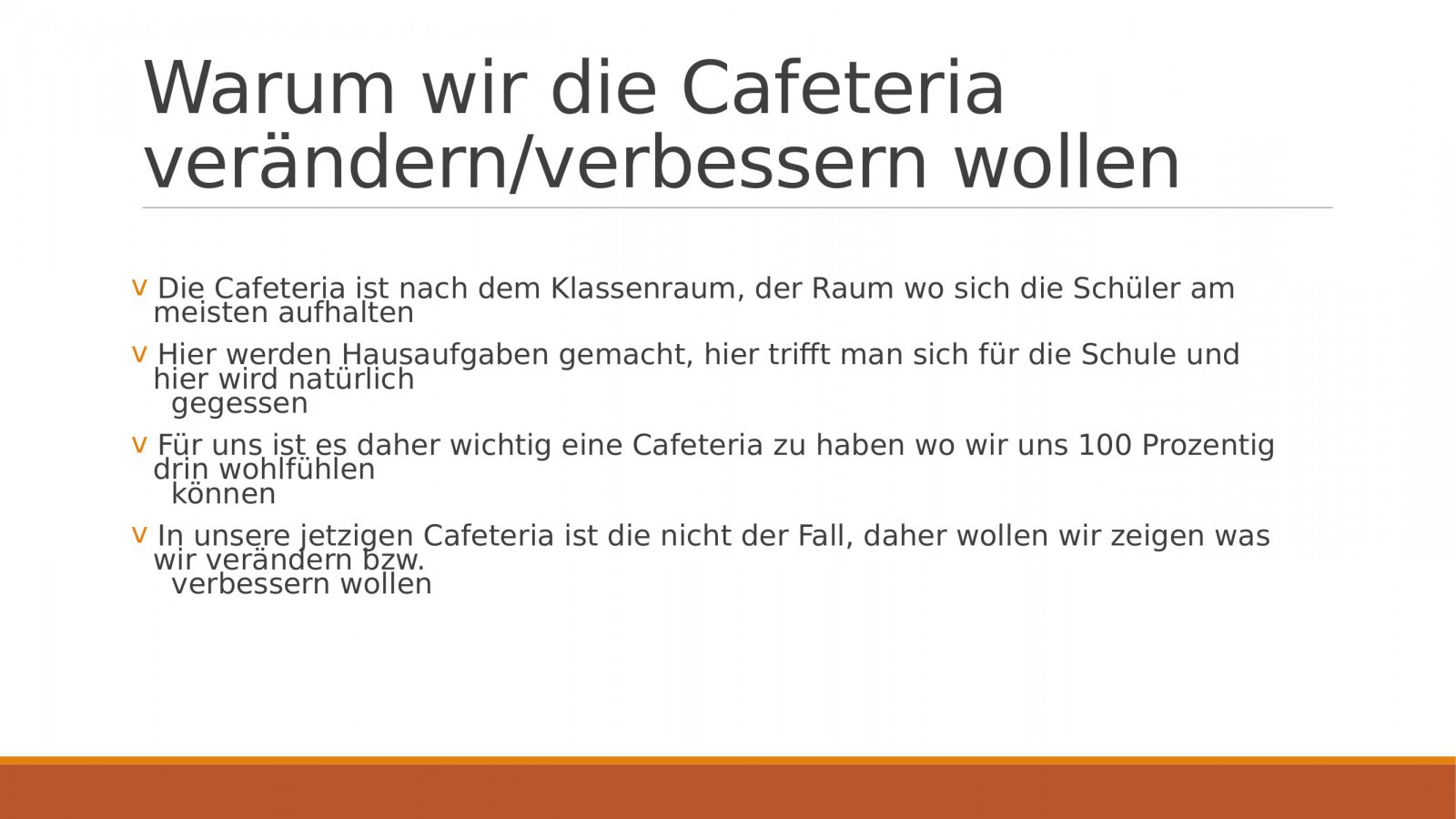 Unsere perfekte Cafeteria