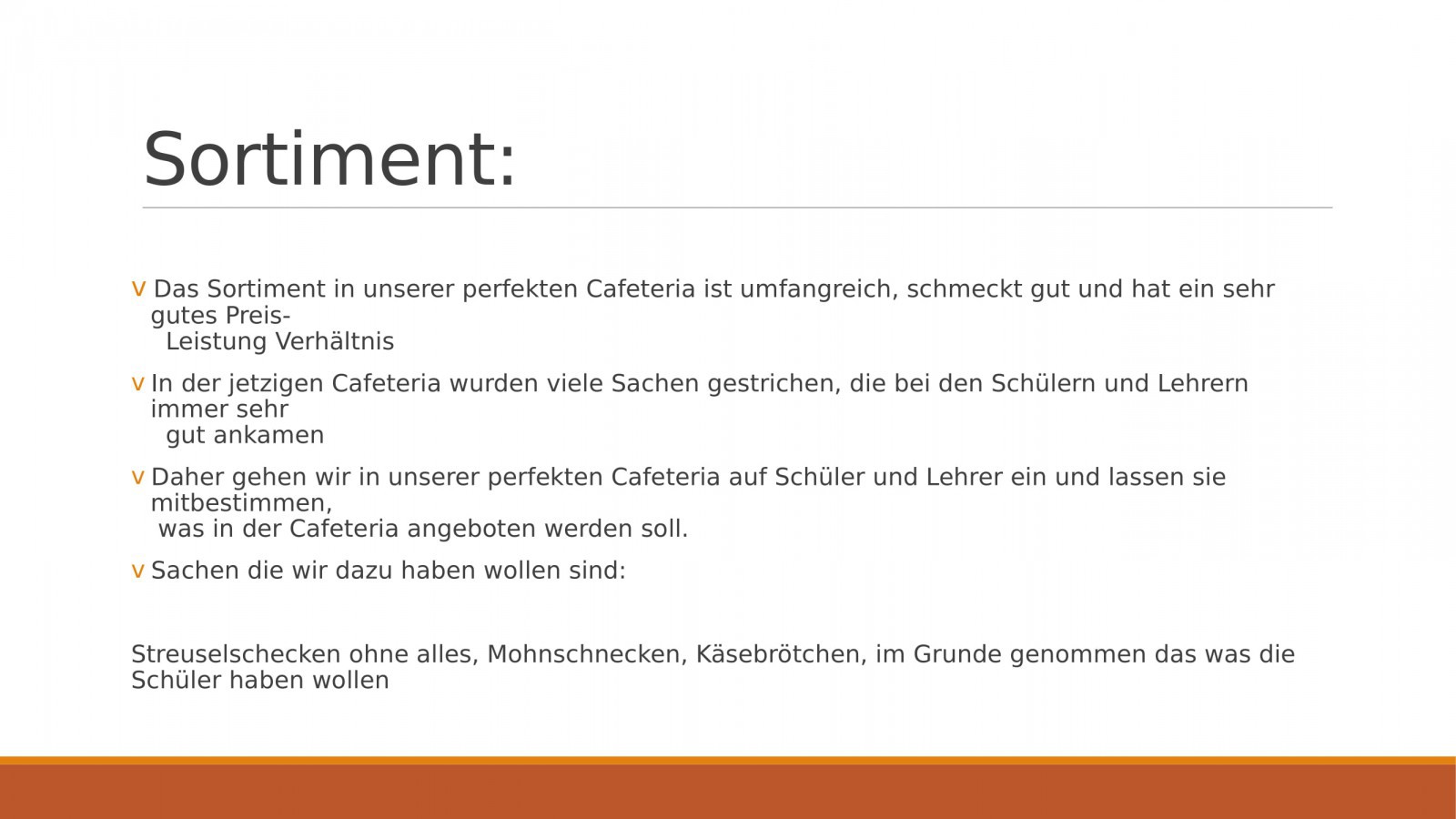 Unsere perfekte Cafeteria