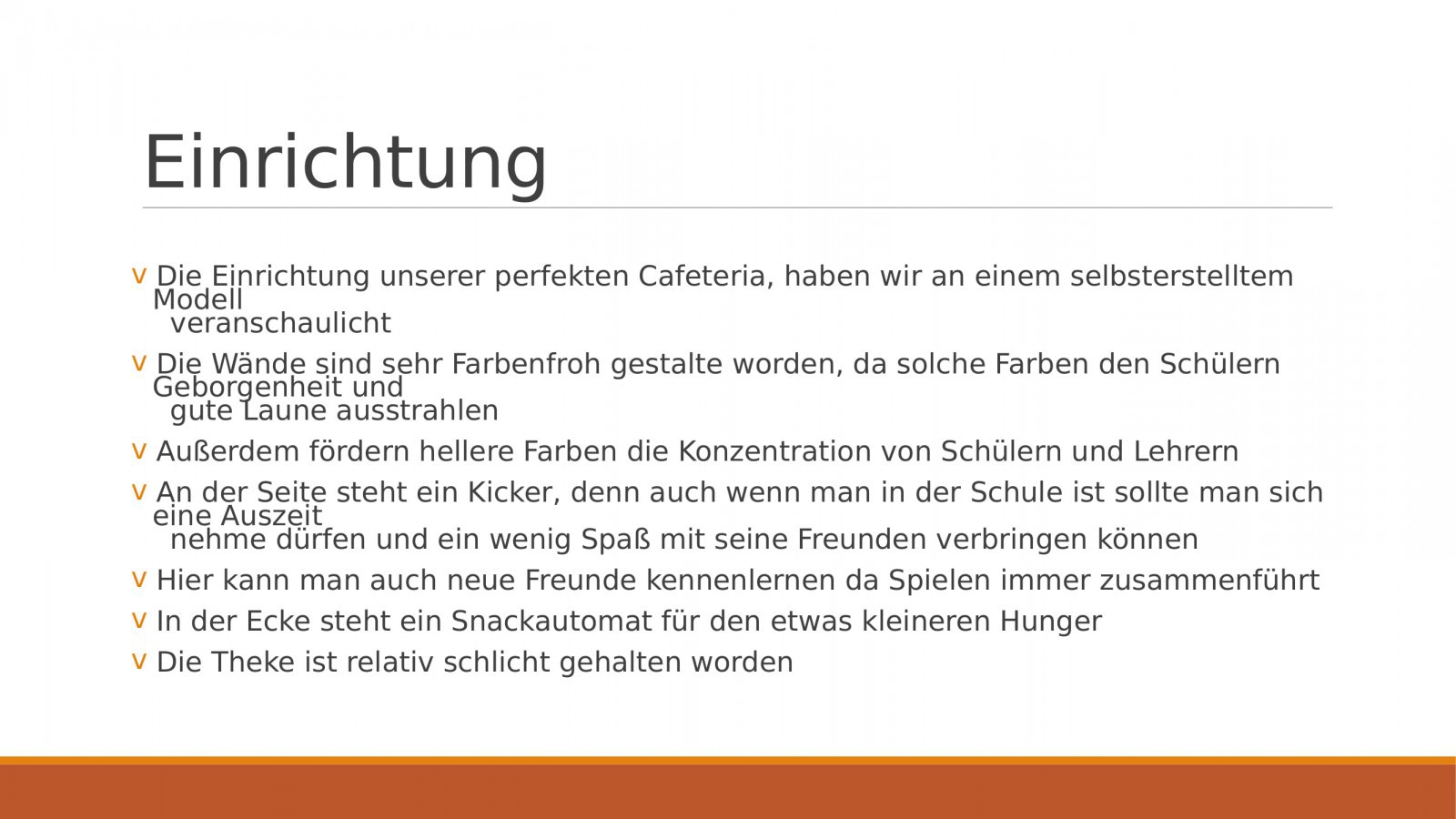 Unsere perfekte Cafeteria